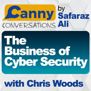 The Business of Cyber Security with Chris Woods